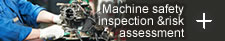 Machine safety inspection &risk assessment